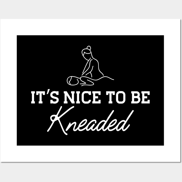Massage Therapy - It's nice to be kneaded Wall Art by KC Happy Shop
